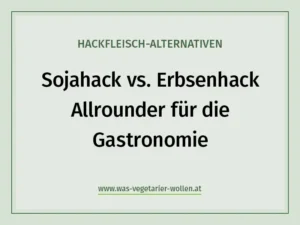 Sojahack vs. Erbsenhack – Allrounder für die Gastronomie